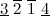 $\underline{3}\  \overline{2}\  \overline{1}\  \underline{4}$