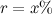 $r=x\% $