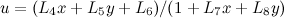 \[ u=(L_4x+L_5y+L_6)/(1+L_7x+L_8y) \]