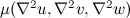 $\mu (\nabla ^2 u, \nabla ^2 v, \nabla ^2w)$