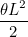 $\displaystyle  \frac{\theta L^2}{2}  $