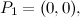 $P_1=(0,0),$