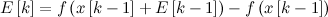 \[  E\left[k\right] = f\left( x\left[k-1\right] + E\left[k-1\right] \right) - f\left( x\left[k-1\right] \right)  \]