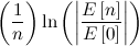 $\displaystyle  \left(\frac{1}{n}\right)\ln \left(\left|\frac{E\left[n\right]}{E\left[0\right]}\right|\right)  $