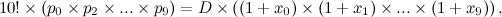 \[ 10!\times (p_0\times p_2\times ... \times p_{9}) = D\times \left((1+x_0)\times (1+x_1)\times ... \times (1+x_{9})\right), \]