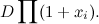 \[ D\prod (1+x_ i). \]