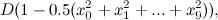 \[ D(1-0.5(x_0^2+x_1^2+ ... +x_{9}^2)), \]