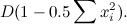 \[ D(1-0.5 \sum x_ i^2). \]