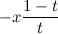 $\displaystyle -x\frac{1-t}{t}  $
