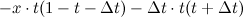 $\displaystyle  -x \cdot t(1-t-\Delta t)-\Delta t \cdot t(t+\Delta t)  $