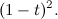 $\displaystyle  (1-t)^2. $