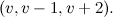 $(v, v-1, v+2).$