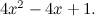 $4x^2-4x+1.$