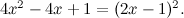$4x^2-4x+1 = (2x-1)^2.$