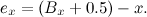 \[ e_ x = (B_ x+0.5)-x. \]
