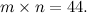 $m \times n = 44.$
