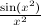 $\frac{\sin (x^2)}{x^2}$