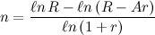 \[  n=\frac{\ell n\, R-\ell n\left(R-Ar\right)}{\ell n\left(1+r\right)}  \]