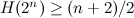 $H(2^ n) \geq (n+2)/2$