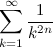 \begin{equation}  \sum _{k=1}^\infty \frac{1}{k^{2n}} \end{equation}