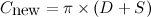 $C_{\mbox{new}} = \pi \times (D + S)$