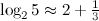 $\log _25\approx 2+\frac13$