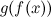$g(f(x))$