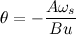 \[  \theta = - \frac{A\omega _ s}{Bu}  \]