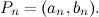 $P_ n=(a_ n, b_ n).$
