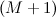 $(M+1)$