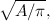 $\sqrt {A/\pi },$