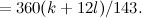 $\displaystyle  = 360(k+12l)/143.  $