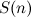 $S(n)$