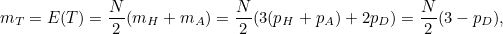 \[ m_ T=E(T)=\frac{N}{2}(m_ H+m_ A)=\frac{N}{2}(3(p_ H+p_ A)+2p_ D)=\frac{N}{2}(3-p_ D), \]