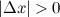 $|\Delta x| >0$
