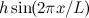 $h\sin (2\pi x/L)$