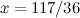 $x=117/36$