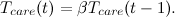\[ T_{care}(t)=\beta T_{care}(t-1). \]