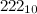 $222_{10}$