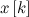 $x\left[k\right]$