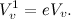 \begin{equation} V_ v^1=eV_ v.\end{equation}