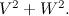 $V^2+W^2.$