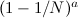 $(1-1/N)^{a }$