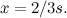$x=2/3s.$