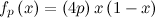 \[  f_{p}\left(x\right) = (4p)\, x\left(1-x\right)  \]