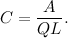 \[ C=\frac{A}{QL}. \]
