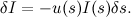 \[ \delta I = -u(s)I(s)\delta s. \]
