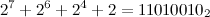$\displaystyle  2^7 + 2^6 + 2^4 +2 = 11010010_2 \nonumber  $