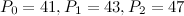 $P_{0}=41, P_{1}=43, P_{2}=47$