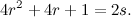 \[ 4r^2 + 4r +1 = 2s.  \]
